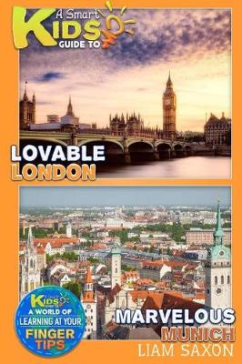 Book cover for A Smart Kids Guide to Lovable London and Marvelous Munich