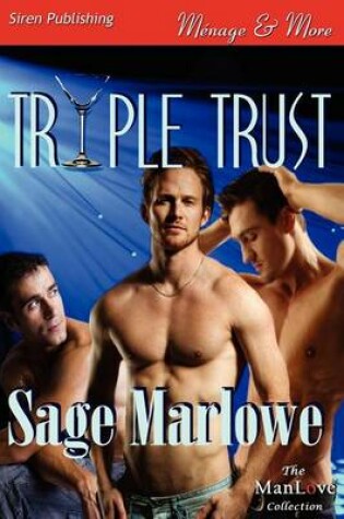 Cover of Triple Trust (Siren Publishing Menage and More Manlove)