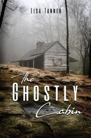 Cover of The Ghostly Cabin