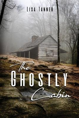 Book cover for The Ghostly Cabin