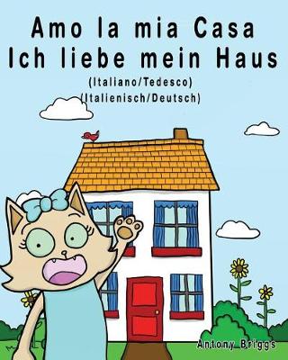 Book cover for Amo la mia casa - Ich liebe mein Haus