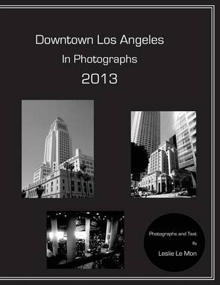 Book cover for Downtown Los Angeles in Photographs 2013