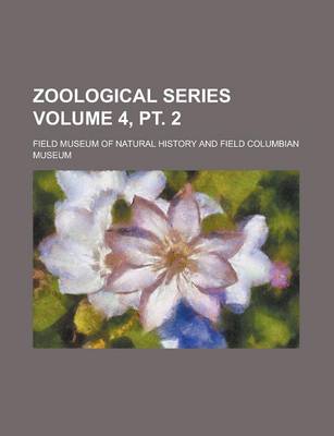 Book cover for Zoological Series Volume 4, PT. 2