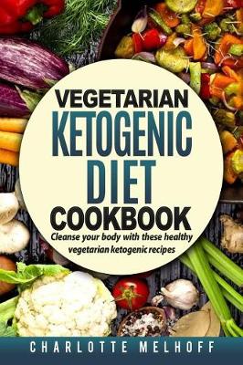 Book cover for Vegetarian Ketogenic Cookbook