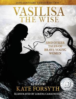 Book cover for Vasilisa the Wise and other tales of brave young women