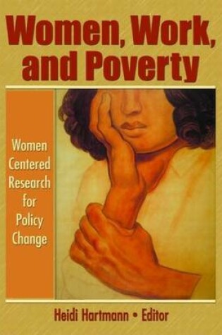 Cover of Women, Work, and Poverty: Women Centered Research for Policy Change