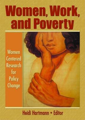 Book cover for Women, Work, and Poverty: Women Centered Research for Policy Change