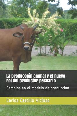 Book cover for La producción animal y el nuevo rol del productor pecuario