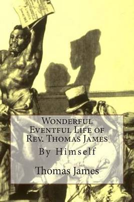 Book cover for Wonderful Eventful Life of Rev. Thomas James