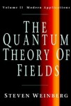 Book cover for The Quantum Theory of Fields: Volume 2, Modern Applications
