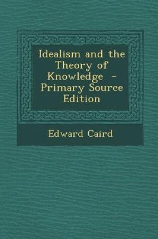 Cover of Idealism and the Theory of Knowledge