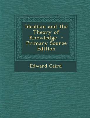 Book cover for Idealism and the Theory of Knowledge