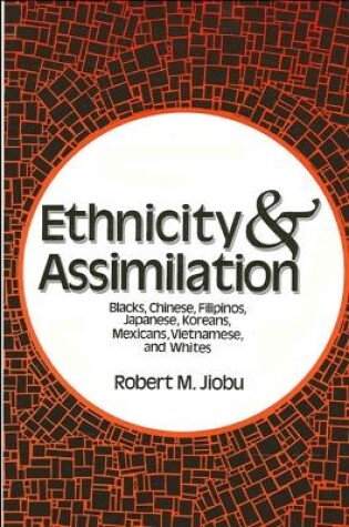 Cover of Ethnicity and Assimilation