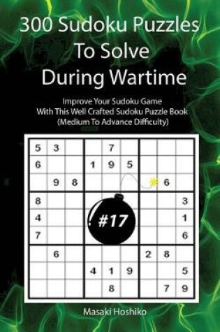 Cover of 300 Sudoku Puzzles To Solve During Wartime #17