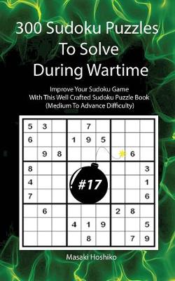 Book cover for 300 Sudoku Puzzles To Solve During Wartime #17