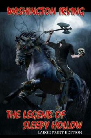 Cover of The Legend of Sleepy Hollow - Large Print Edition