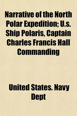 Book cover for Narrative of the North Polar Expedition; U.S. Ship Polaris, Captain Charles Francis Hall Commanding