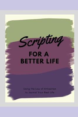 Book cover for Scripting for a Better Life