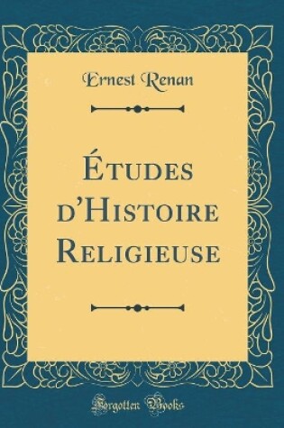 Cover of Etudes d'Histoire Religieuse (Classic Reprint)