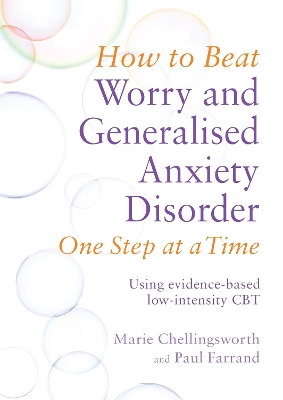 Cover of How to Beat Worry and Generalised Anxiety Disorder One Step at a Time