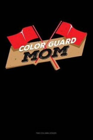 Cover of Color Guard Mom