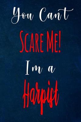 Book cover for You Can't Scare Me! I'm A Harpist