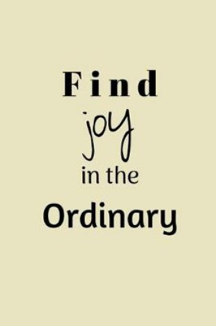 Cover of Find joy in the ordinary