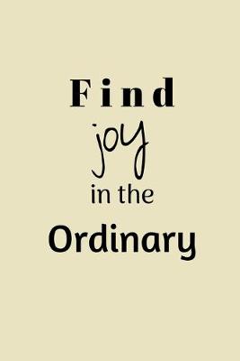 Book cover for Find joy in the ordinary