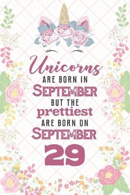 Book cover for Unicorns Are Born In September But The Prettiest Are Born On September 29