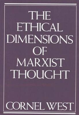 Book cover for The Ethical Dimensions of Marxist Thought