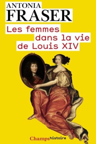 Cover of Les Femmes Dans La Vie De Louis XIV