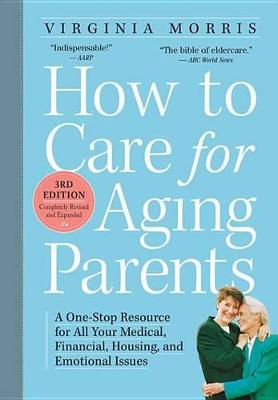 Book cover for How to Care for Aging Parents, 3rd Edition