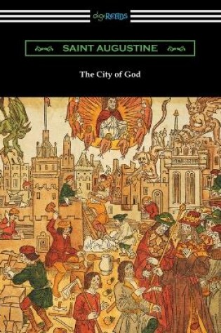 Cover of The City of God (Translated with an Introduction by Marcus Dods)