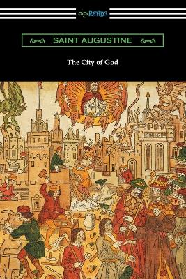 Book cover for The City of God (Translated with an Introduction by Marcus Dods)