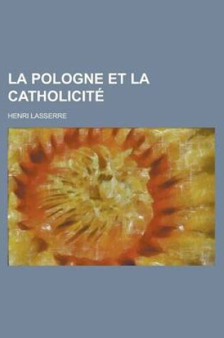 Cover of La Pologne Et La Catholicite