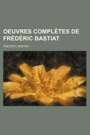 Cover of Oeuvres Completes de Fr D Ric Bastiat (5)