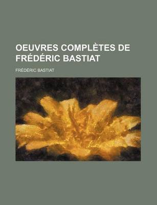 Book cover for Oeuvres Completes de Fr D Ric Bastiat (5)