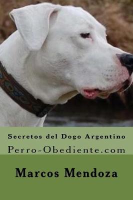 Book cover for Secretos del Dogo Argentino