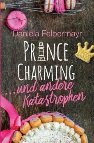 Cover of Prince Charming ... und andere Katastrophen