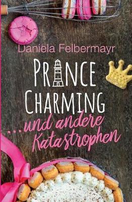 Book cover for Prince Charming ... und andere Katastrophen