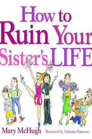 Cover of How to Ruin Your Sister's Life