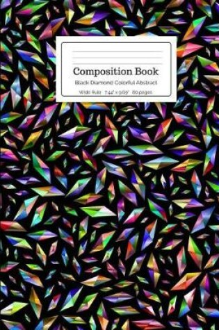 Cover of Composition Book Black Diamond Colorful Abstract