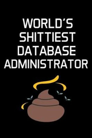 Cover of World's Shittiest Database Administrator