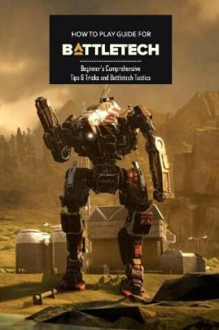 Cover of How to Play Guide for Battletech