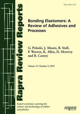 Book cover for Bonding Elastomers: A Review of Adhesives & Processes: Review Report 177. Rapra Review Reports, Volume 15, Number 9.