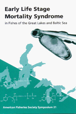 Cover of Early Life Stage Mortality Syndrome in Fishes of the Great Lakes and Baltic Sea