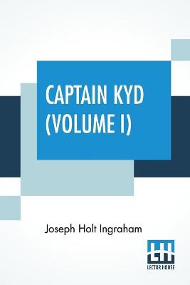 Book cover for Captain Kyd (Volume I)
