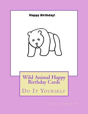 Book cover for Wild Animal Happy Birthday Cards