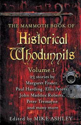 Book cover for The Mammoth Book of Historical Whodunnits Volume 1