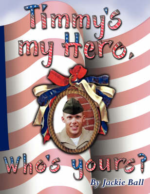 Book cover for Timmy's My Hero, Who's Yours?